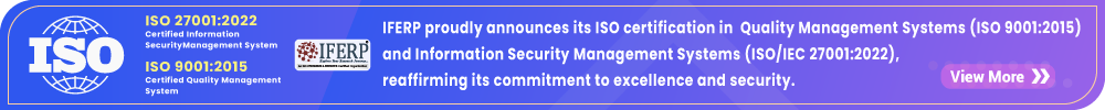 IFERP is certified ISO 9001:2015 (Quality Management Systems) and ISO/IEC 27001:2022 (Information Security Management Systems)